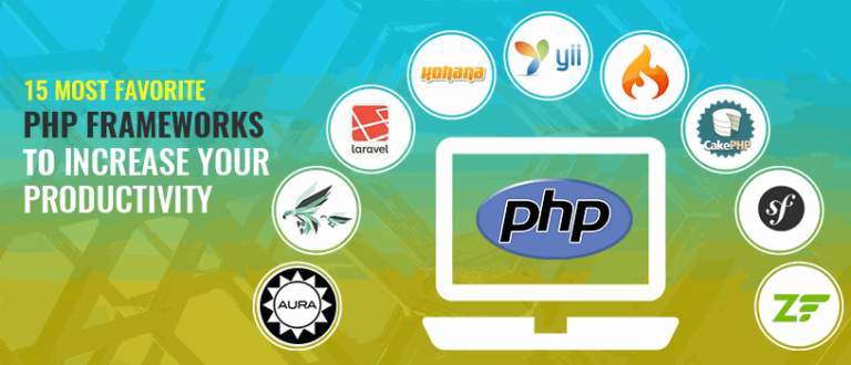 15 Most Favorite and Best PHP Frameworks to Increase Your Productivity