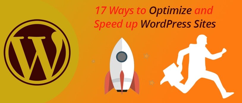 17 Ways to Optimize and Speed Up Wordpress Sites