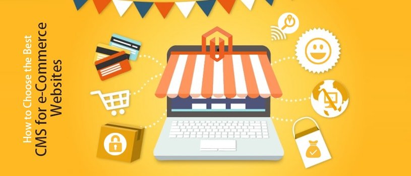 How to Choose the Best CMS Platform for e-Commerce Website Development