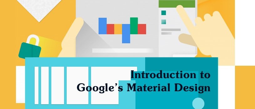 Introduction to Google’s Material Design