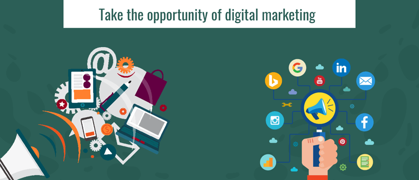 Take the Opportunity of Digital Marketing