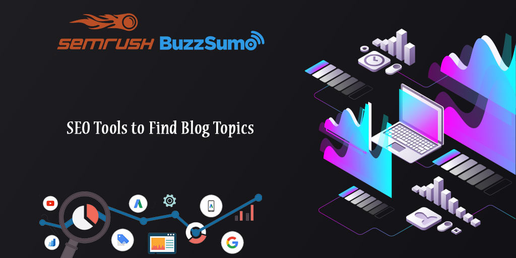 SEO Tools to Find Blog Topics