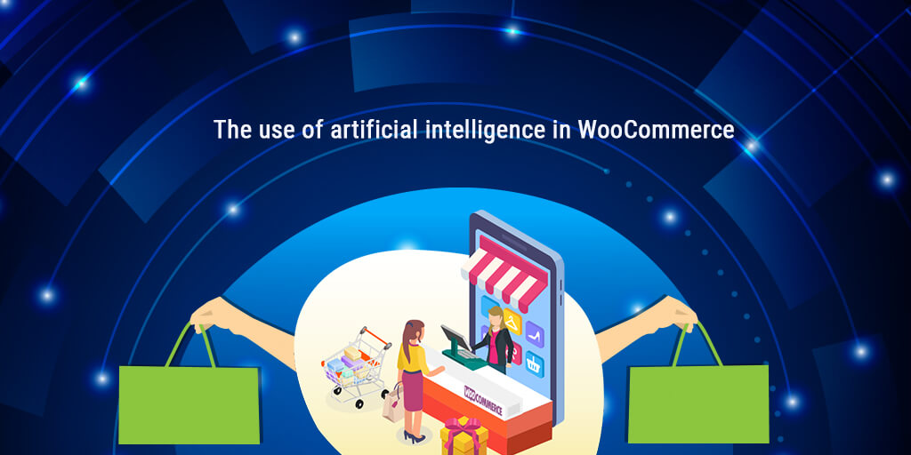 The Use of Artificial Intelligence in WooCommerce