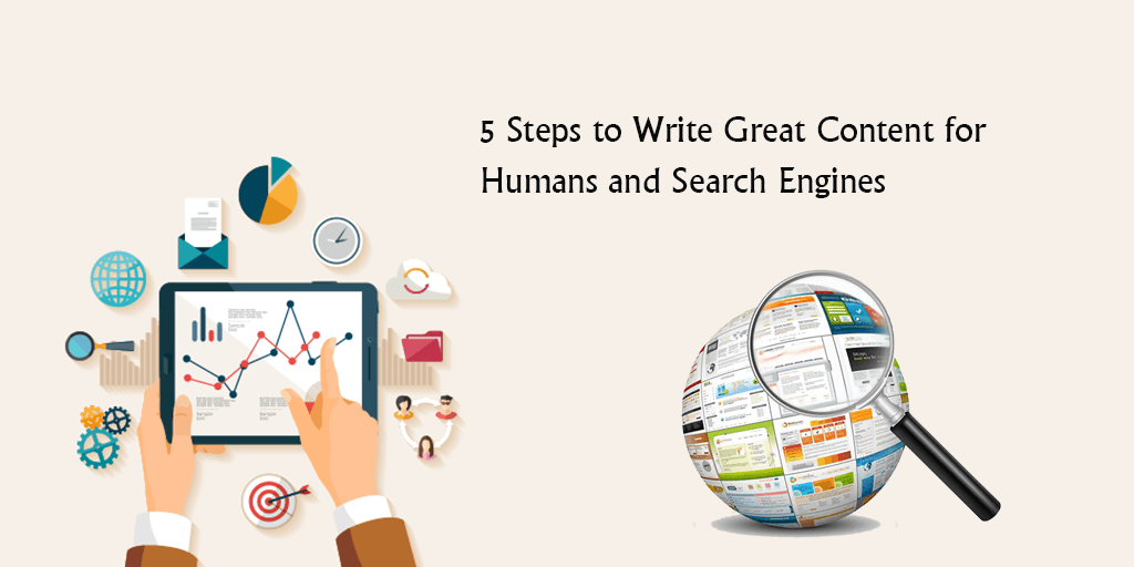 5 Steps to Write Great Content for Humans and Search Engines