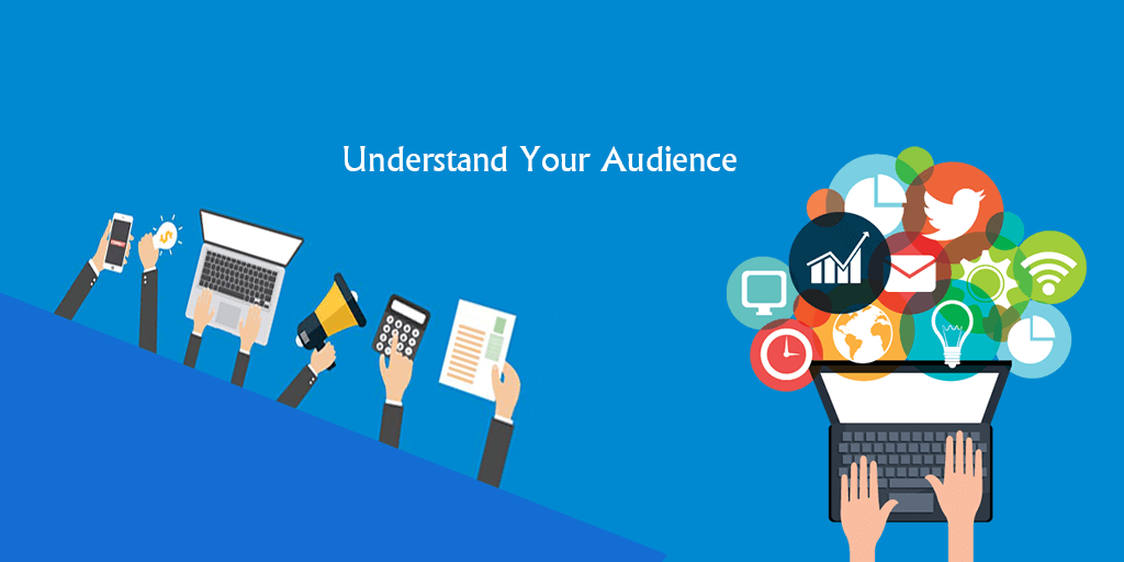 1. Understand Your Audience