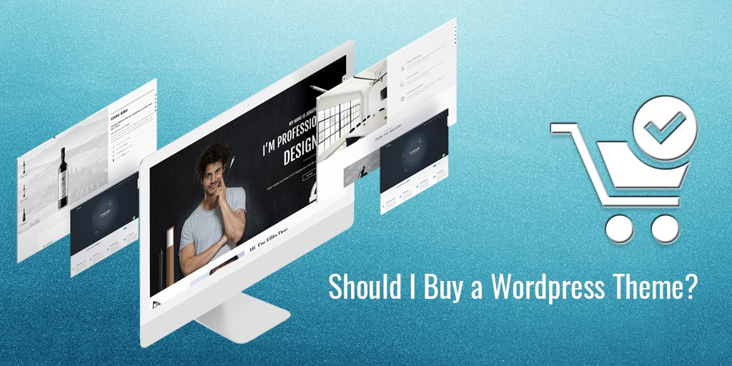 Should I Buy a WordPress Theme