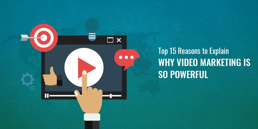 Why Video Marketing is So Powerful